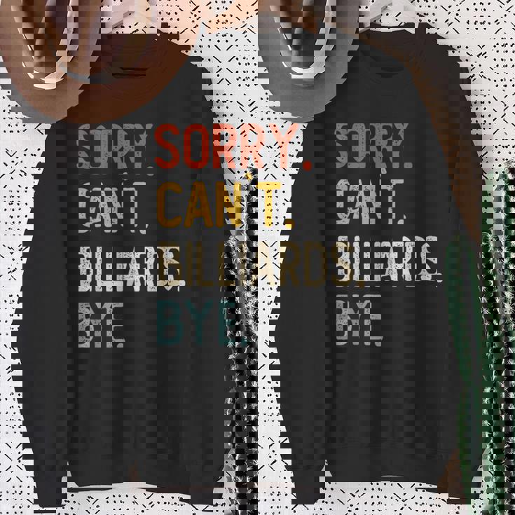 Sorry Can't Billiards Bye シャツ 面白い ビリヤード愛好家 スウェットシャツ 年配の女性への贈り物