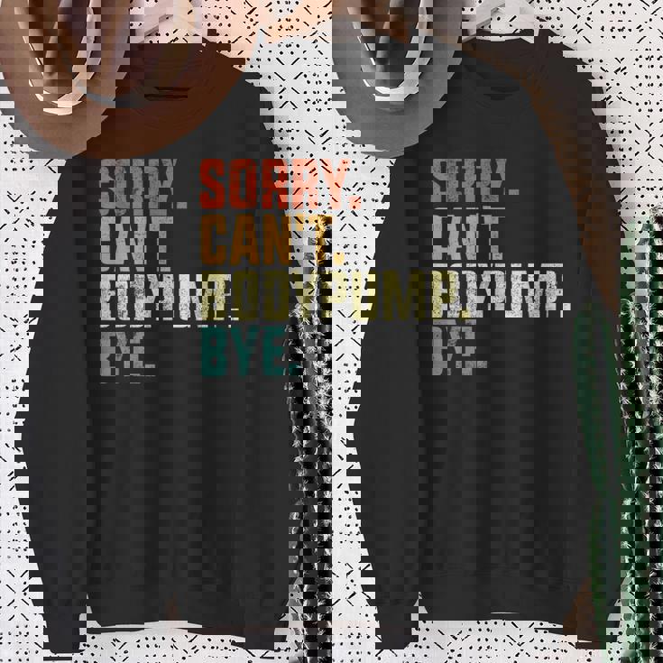 Sorry Can't Bodypump Bye 面白い ワークアウト ジム フィットネス ヴィンテージ スウェットシャツ 年配の女性への贈り物