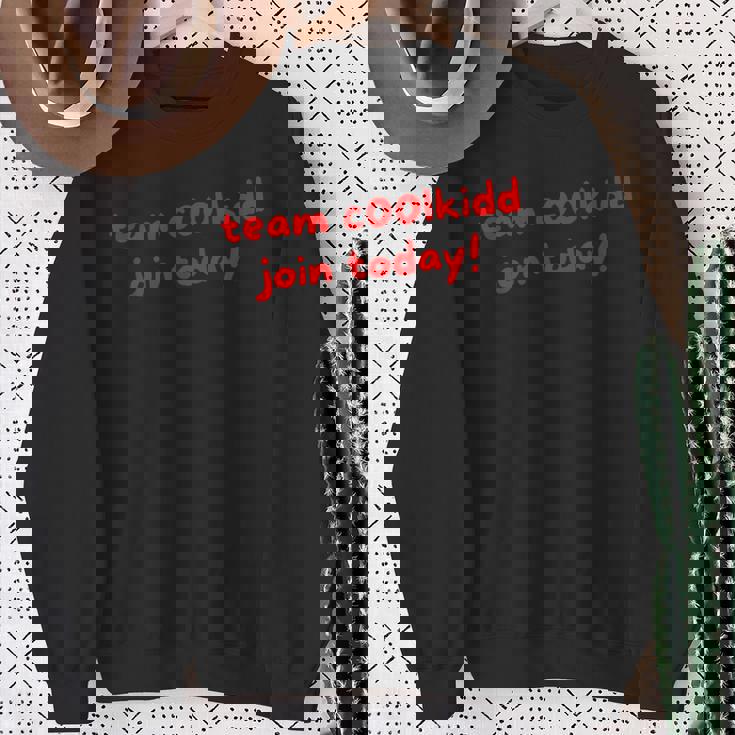 Team C00lkidd Join Today ファニー トレンド 引用 レディース メンズ スウェットシャツ 年配の女性への贈り物