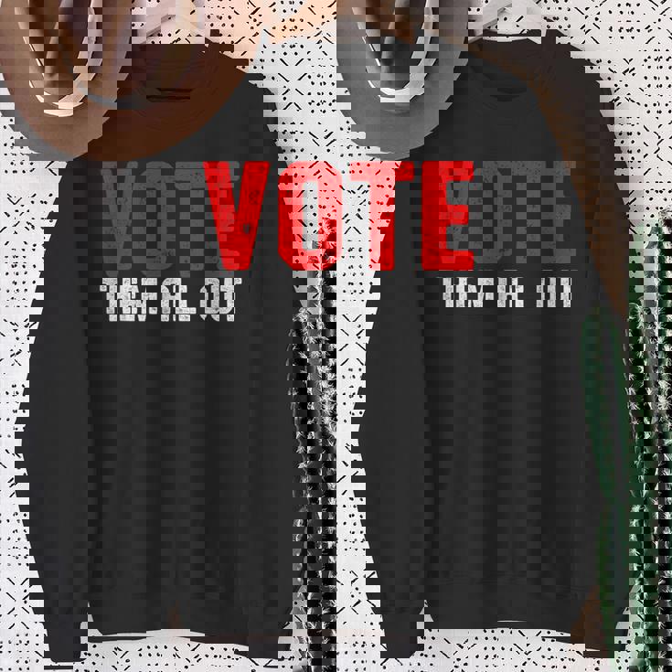 Vote Them All Out 投票 スウェットシャツ 年配の女性への贈り物