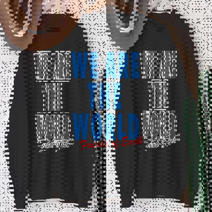 We Are The World ウィーアー ザ ワールド【英語 文字】80S パロディ メッセージ 面白い デザイン スウェットシャツ 年配の女性への贈り物