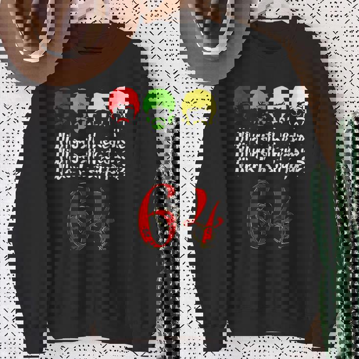 Will Youtill Need Me Feed Me When I'm 64 父の日 スウェットシャツ 年配の女性への贈り物