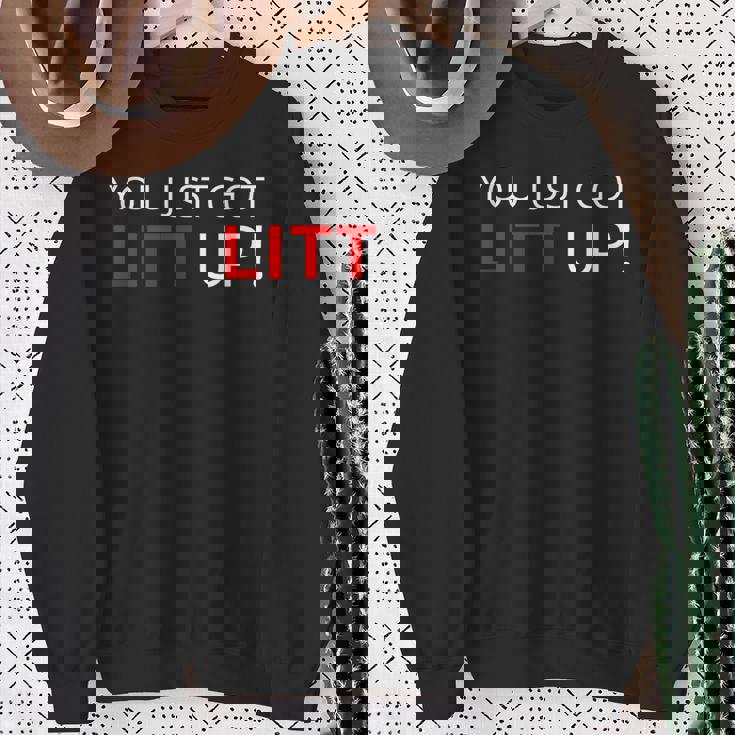 You Just Got Litt Up クールtシャツ スウェットシャツ 年配の女性への贈り物