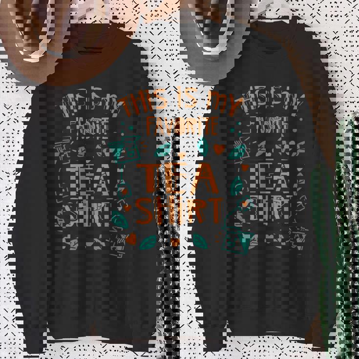 これが私の好きな紅茶のシャツです 恋人 お茶 ダジャレ ドリンク と言っています。 スウェットシャツ 年配の女性への贈り物