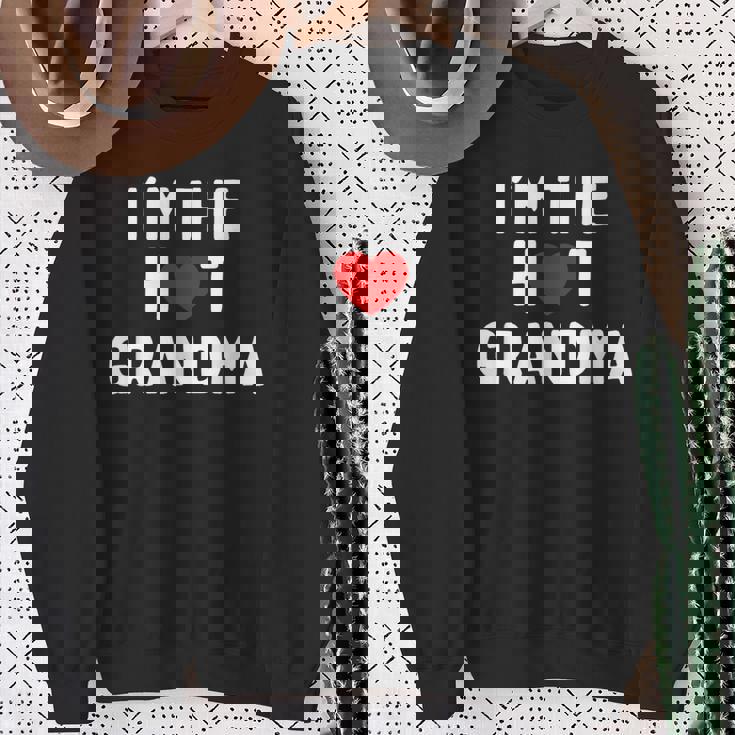 アイ・ラブ・ホット・グランマ-アイ・アム・ザ・ホット・グランマ スウェットシャツ 年配の女性への贈り物