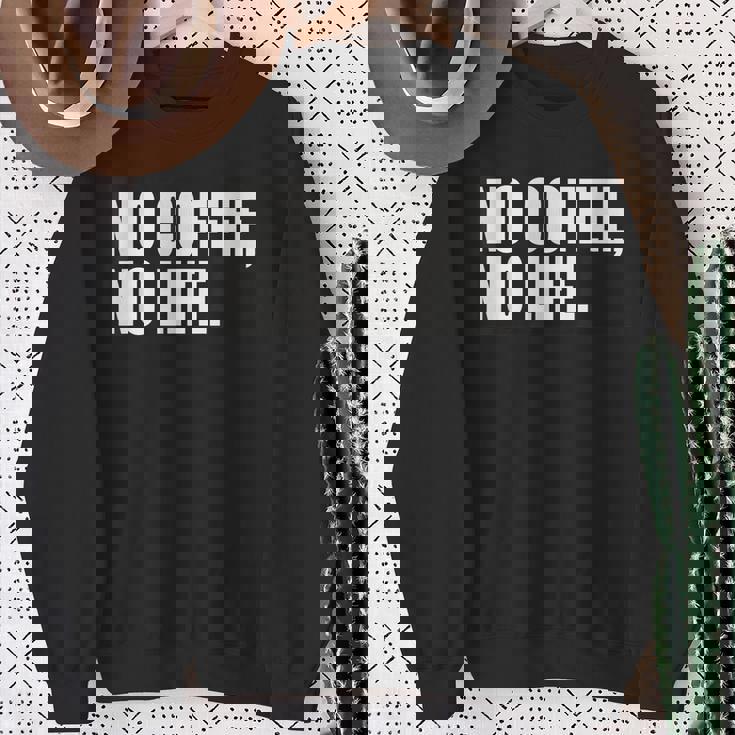 ノー・コーヒー・ノー・ライフ スウェットシャツ 年配の女性への贈り物