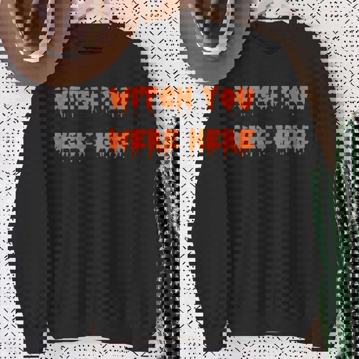 ハッピーハロウィン魔女 You Were Here 不気味なコスチューム スウェットシャツ 年配の女性への贈り物