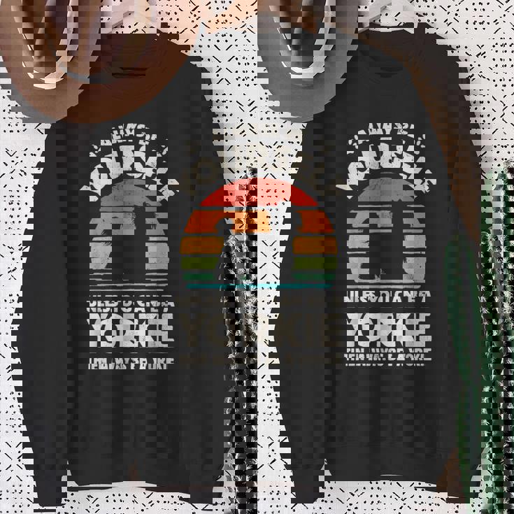 ヨークシャーテリア Always Be Yourself レトロ 70年代犬 スウェットシャツ 年配の女性への贈り物