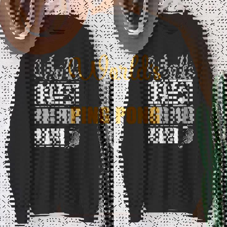 世界で一番大丈夫な卓球選手 スウェットシャツ 年配の女性への贈り物