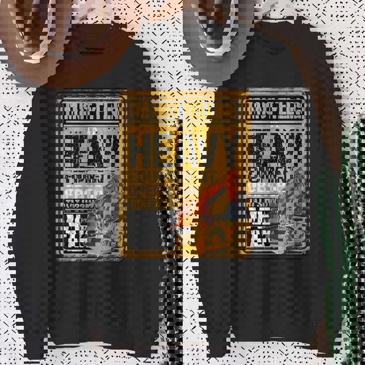 怒鳴らないよ俺は重機オペレーター建設業だ スウェットシャツ 年配の女性への贈り物