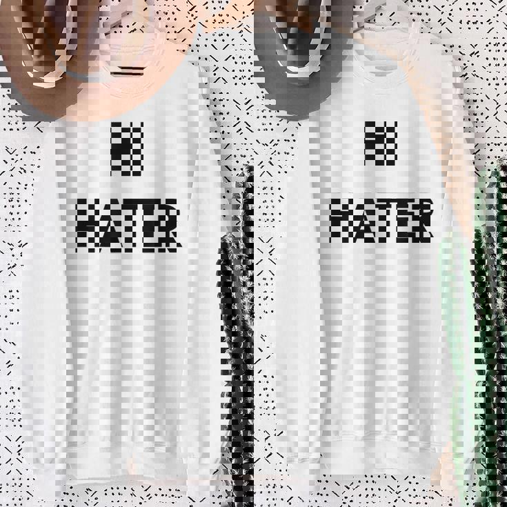 Hi Hater Bye Hater スウェットシャツ 年配の女性への贈り物