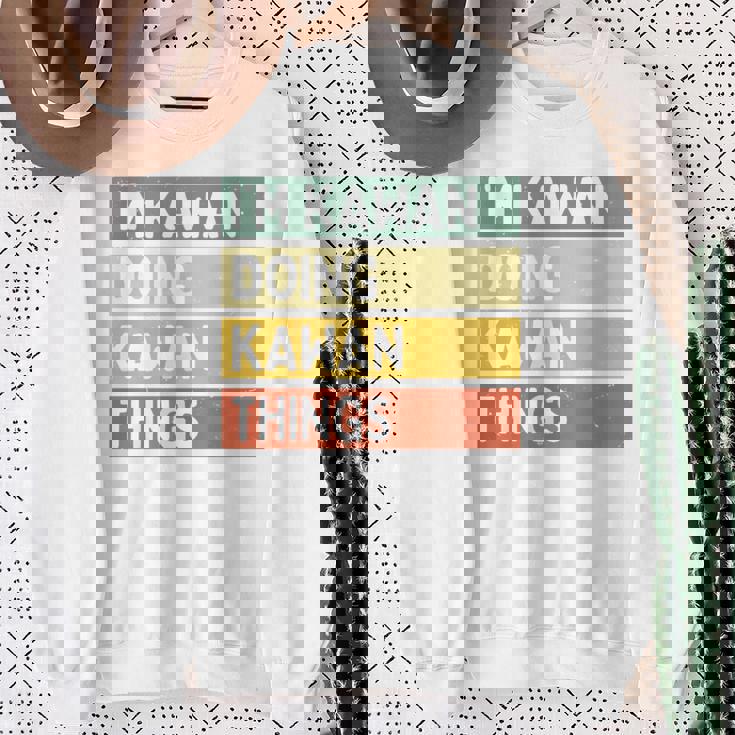 I'm Kawan Doing Kawan Things 面白い名言 長袖tシャツ スウェットシャツ 年配の女性への贈り物