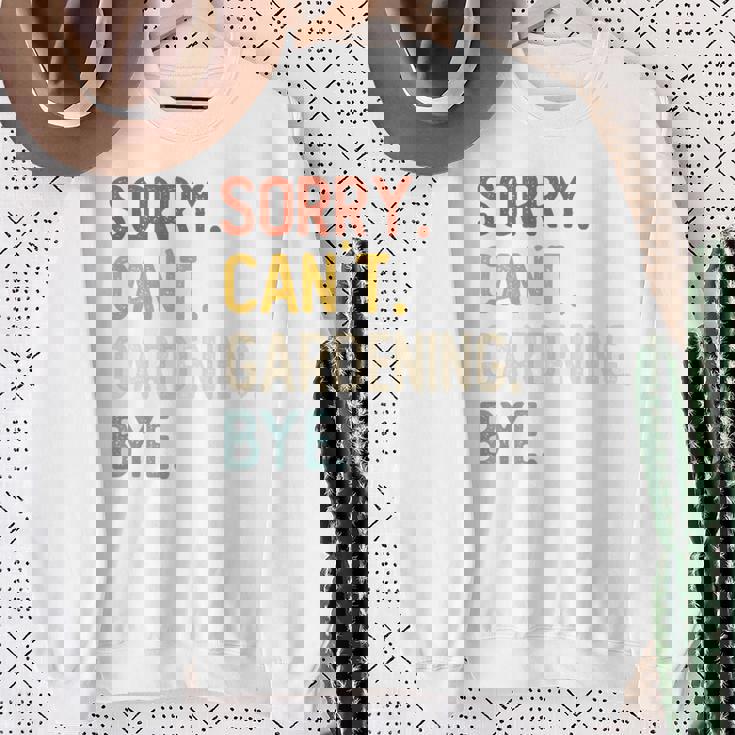 Sorry Can't Gardening Bye 面白いガーデニング愛好家 長袖tシャツ スウェットシャツ 年配の女性への贈り物