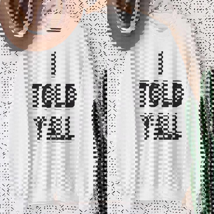 I Told Ya Y'all Told Youoarcasm テニスエディション クールズ スウェットシャツ 年配の女性への贈り物