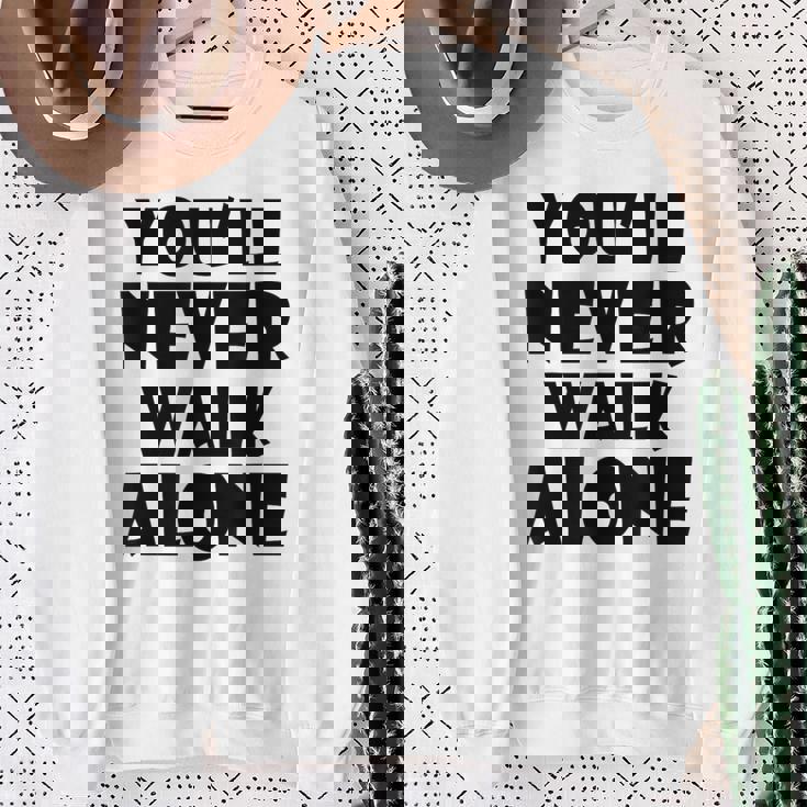 You'll Never Walk Alone スウェットシャツ 年配の女性への贈り物