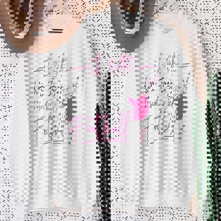 バレエダンサー ダンスガール バレリーナ If Ballet Was Easy It スウェットシャツ 年配の女性への贈り物