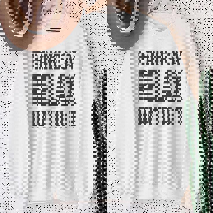 フランキー・セイ・リラックス、やらないで スウェットシャツ 年配の女性への贈り物