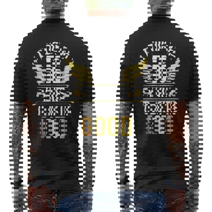 56Th Birthday Party It Took Me 56 Years To Look This Good メンズTシャツ バックプリント