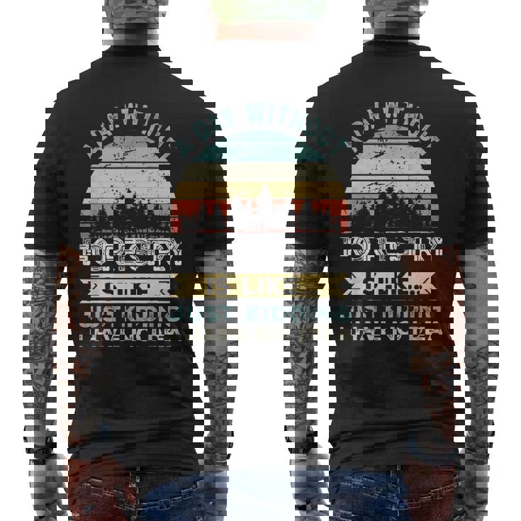 A Day Without Forestry 面白い林業ギフト メンズTシャツ バックプリント