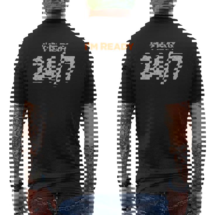 I Am Ready 247 おもしろミーム メンズTシャツ バックプリント
