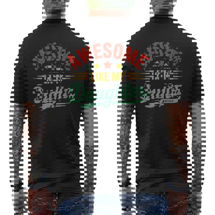 Awesome Like My Daughter Dad Fathers Day Dad Men's T-shirt Back Print
