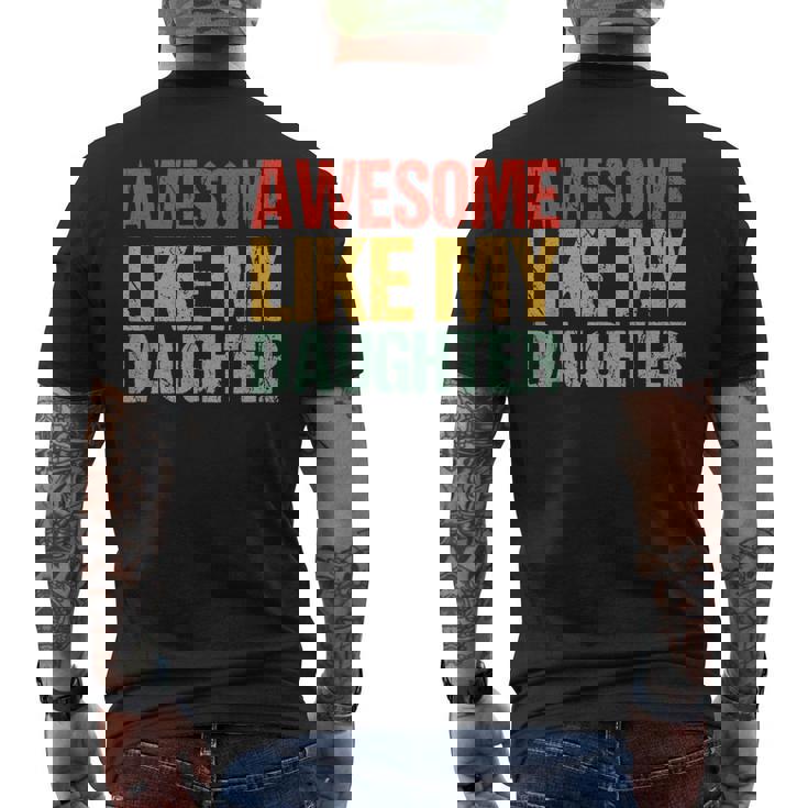 Awesome Like My Daughter Fathers Day Dad Retro Men's T-shirt Back Print