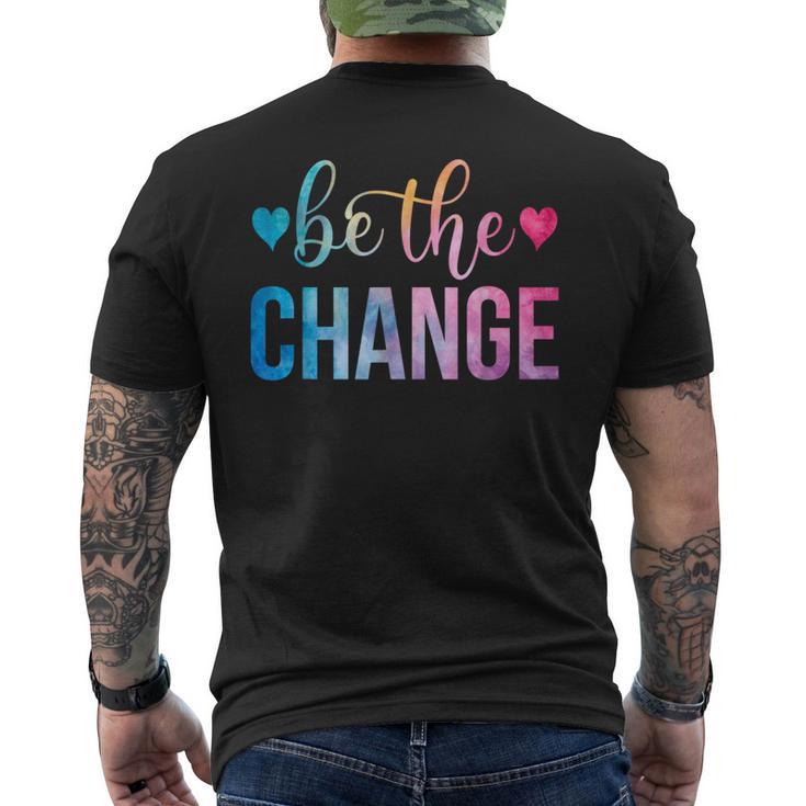 Be The Change Inspirational Motivational Tie Dye Men's T-shirt Back Print