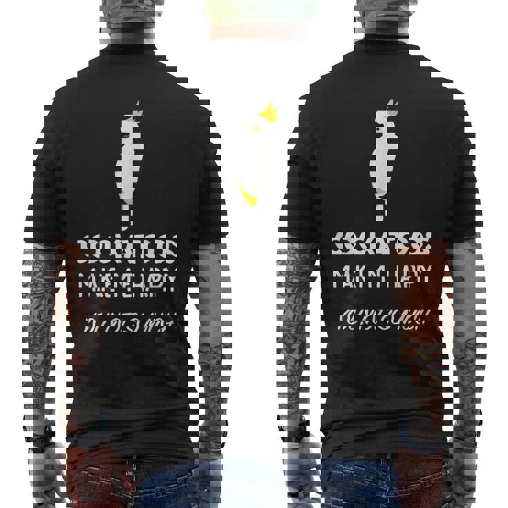 Cockatoos Make Me Happy Cockatoo メンズTシャツ バックプリント