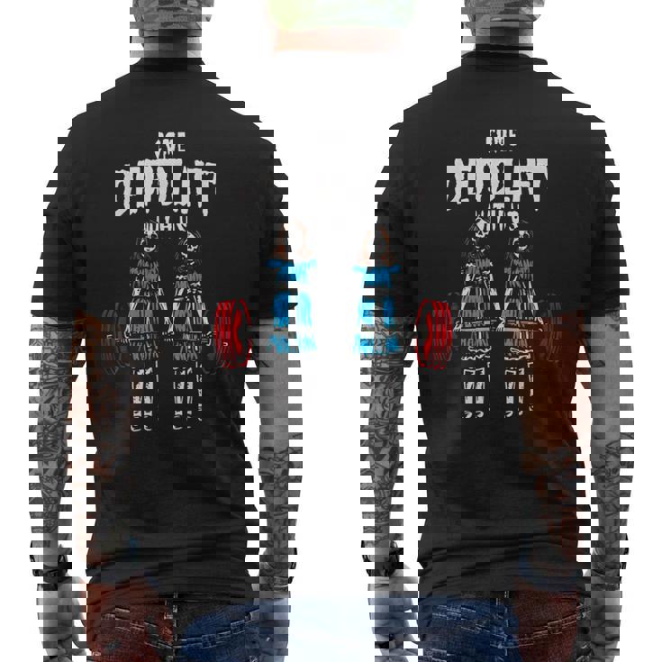 Come Deadlift With Us ウェイトリフティング ボディビルディング フィットネスジム メンズTシャツ バックプリント