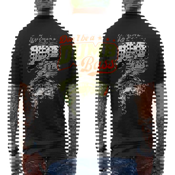 Don't Be A Dumb Bass 面白いバス釣りジョーク メンズTシャツ バックプリント