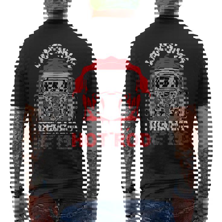 I Don'tnore I Dream I'm A Hot Rod クラシックカー 米国車 ホットロッド メンズTシャツ バックプリント