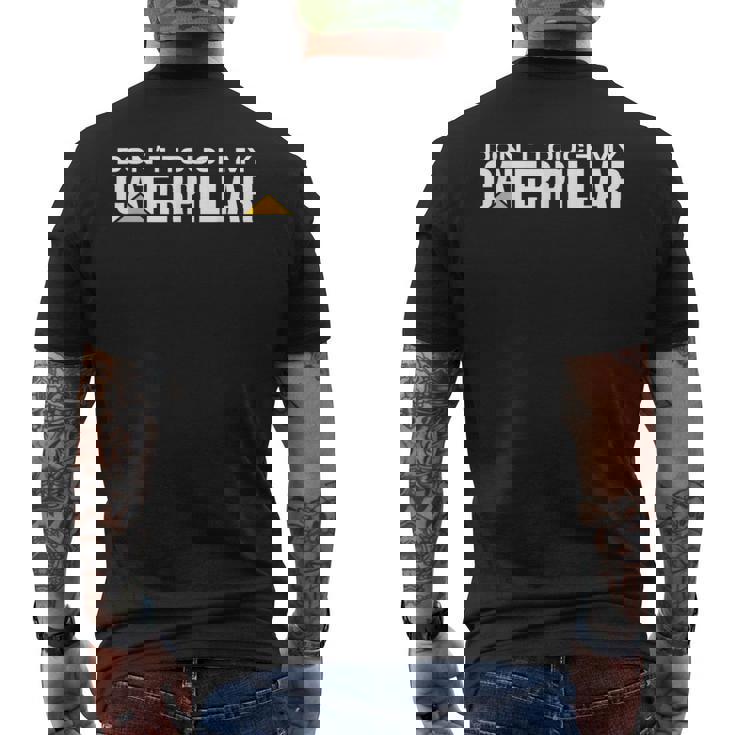 Dont Touch My Caterpillar Cat Machinist Driver Fan ショベルター メンズTシャツ バックプリント