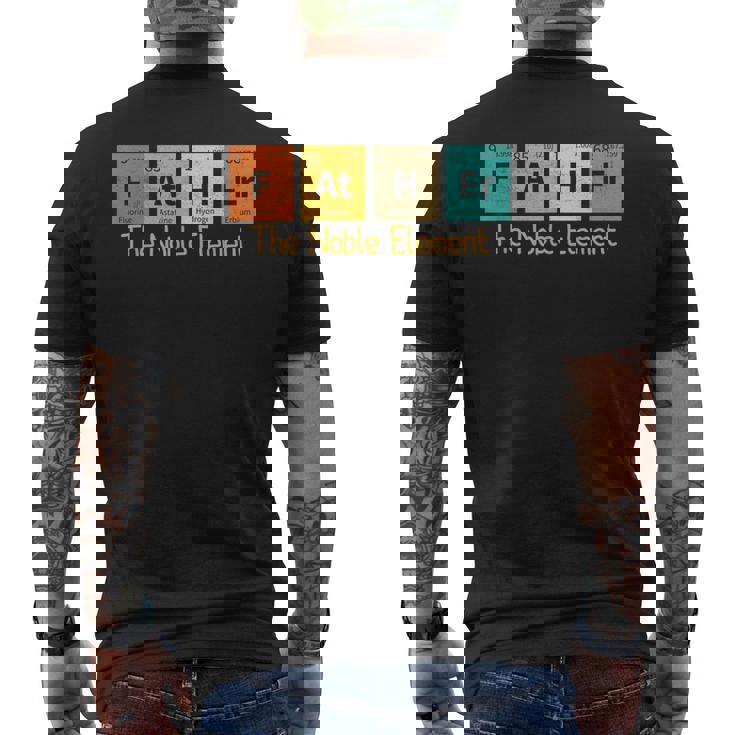 Father The Noble Element Periodic Table Fathers Day Men's T-shirt Back Print