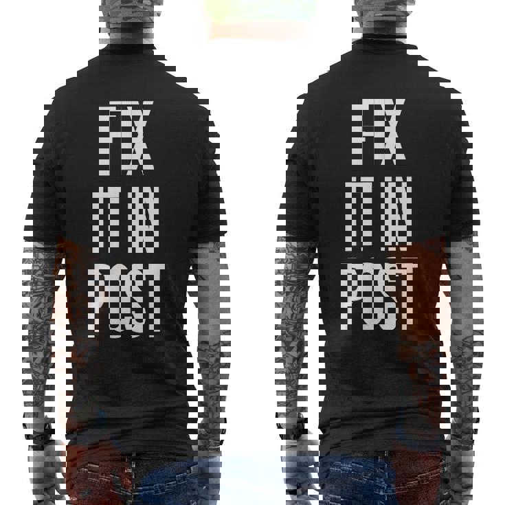 Fix It In Post 面白い映画製作者監督エディターtシャツ メンズTシャツ バックプリント