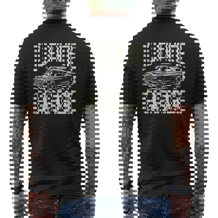 Dad 父の日 車好き I'll Be In The Garage メンズTシャツ バックプリント