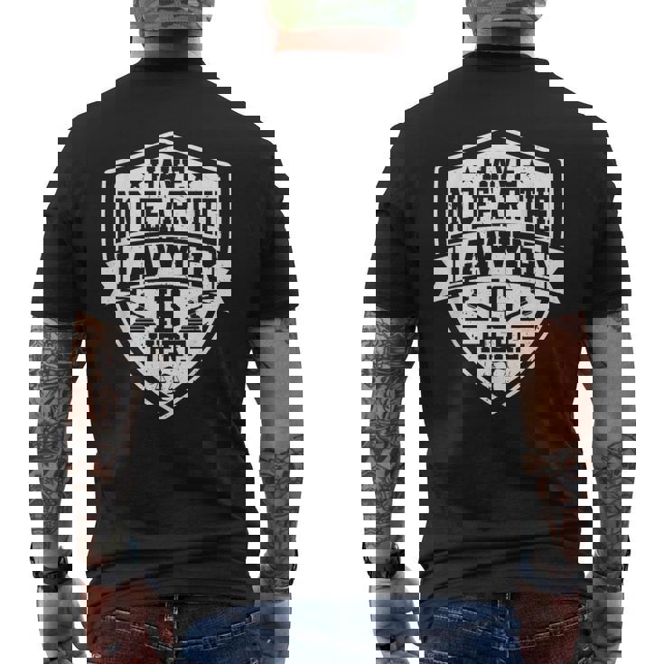 Have No Fear The Lawyer Is Here Lawyer Prosecutor メンズTシャツ バックプリント