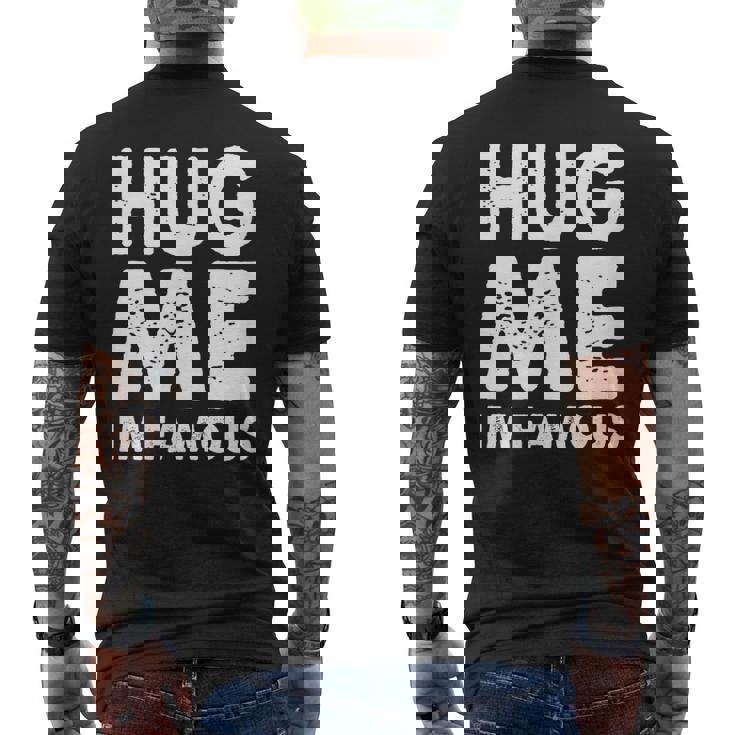 Hug Me I'm Famous ファニーハガー メンズTシャツ バックプリント