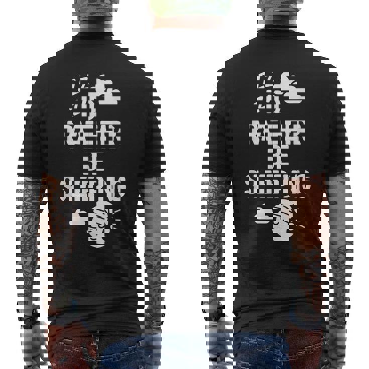 I'd Rather Beleeping leep Quote メンズTシャツ バックプリント