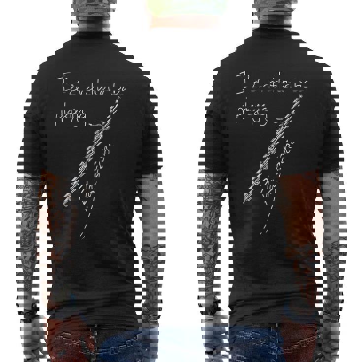 I'd Rather Be Playing Bassoon、ファゴット奏者 メンズTシャツ バックプリント