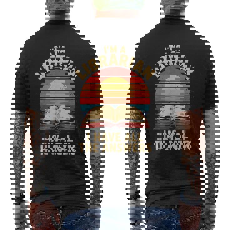 I'm A Librarian I Have The All Answers Retro Librarian メンズTシャツ バックプリント