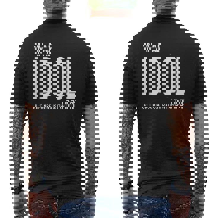 I'm An Idol Do You Want To Be An Idol ギフトアイデア メンズTシャツ バックプリント