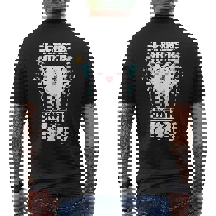 I'm Friends With The Tooth Fairy 歯科 小児歯科医 メンズTシャツ バックプリント