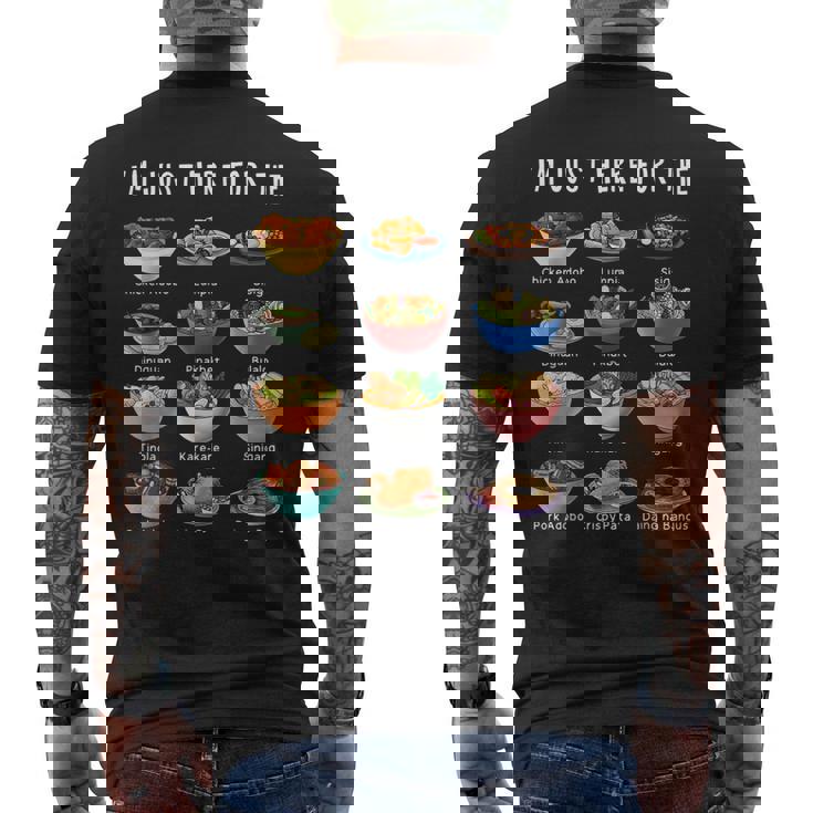 I'm Just Here For The Filipino Food トラディショナルピノイフード メンズTシャツ バックプリント