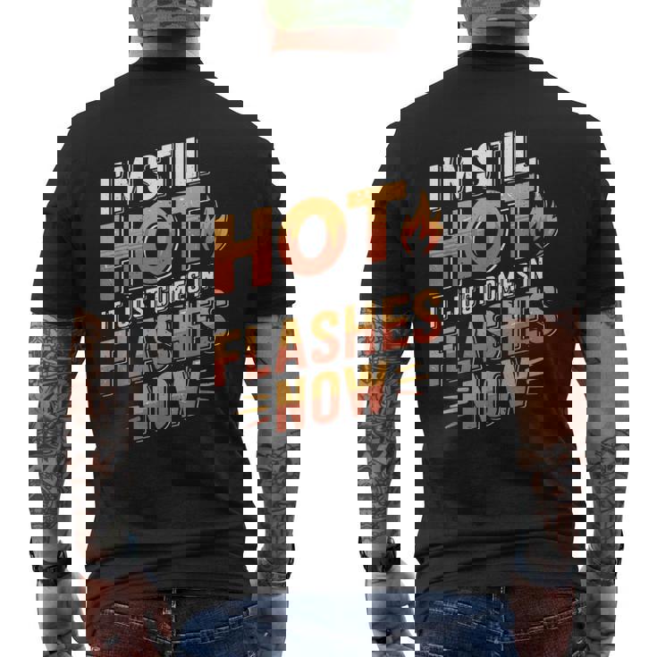 I'mtill Hot It Just Comes In Flashes Now メンズTシャツ バックプリント