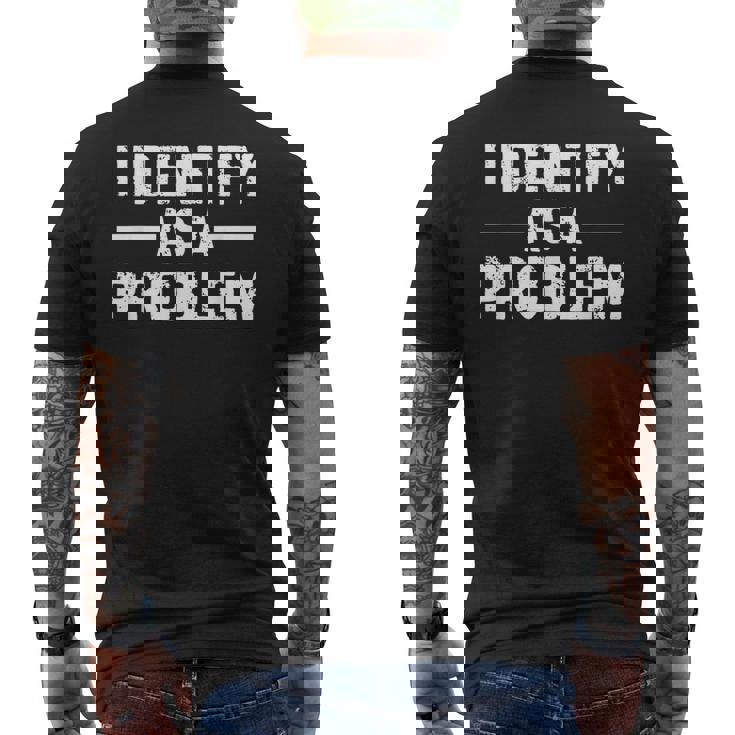 I Identify As A Problem メンズTシャツ バックプリント