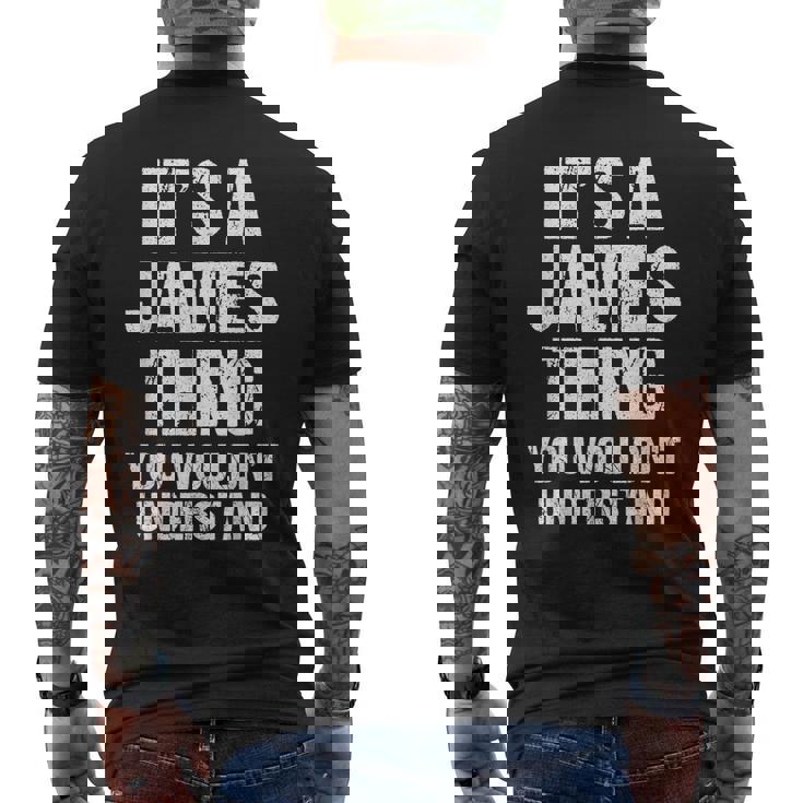 It's A James Thing You Wouldn't Understand James Thing メンズTシャツ バックプリント
