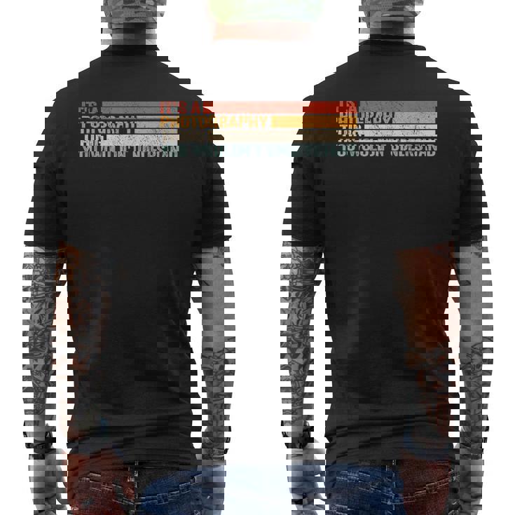 It's A Photographer Thing For カメラマン メンズTシャツ バックプリント