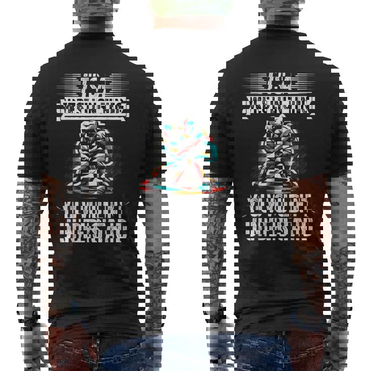 It's A Wrestling Thing You Wouldn't Understanding Fighter メンズTシャツ バックプリント