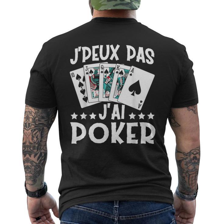 J'peux Pas J'ai Poker Cadeau De Joueur De Poker T-shirt imprimé au dos