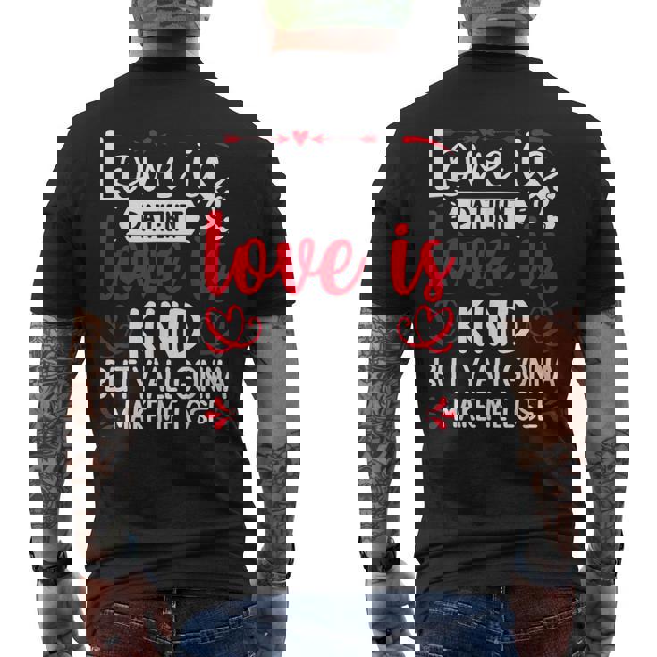 Love Is Patient But Y'all Make Me Lose My Mind Faith メンズTシャツ バックプリント